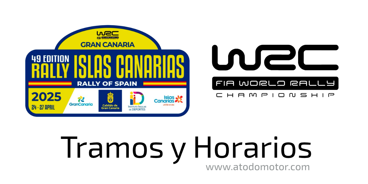 Tramos y Horarios del Rally Islas Canarias WRC 2025 Tramos y Horarios del Rally Islas Canarias WRC 2025