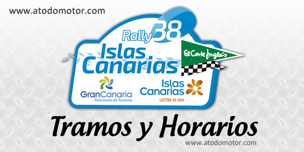 Tramos y Horarios del Rally Islas Canarias El Corte Inglés 2014 Tramos y Horarios del Rally Islas Canarias El Corte Inglés 2014
