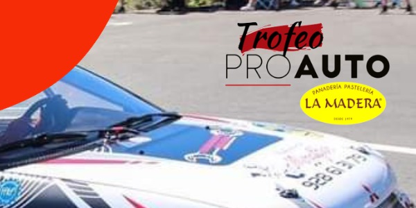 Trofeo ProAuto Panadería La Madera